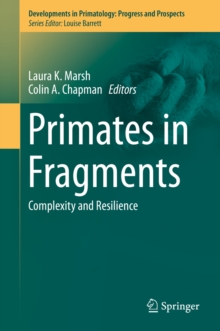 Primates in Fragments : Complexity and Resilience