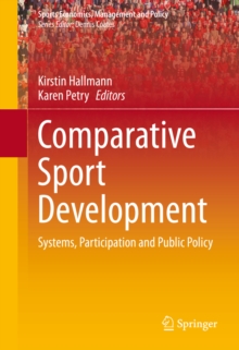 Comparative Sport Development : Systems, Participation and Public Policy