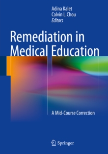 Remediation in Medical Education : A Mid-Course Correction