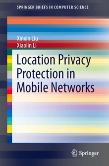 Location Privacy Protection in Mobile Networks