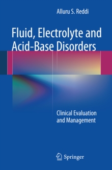 Fluid, Electrolyte and Acid-Base Disorders : Clinical Evaluation and Management