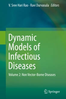 Dynamic Models of Infectious Diseases : Volume 2: Non Vector-Borne Diseases