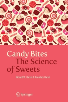 Candy Bites : The Science of Sweets, Paperback / softback Book Candy Bites : The Science of Sweets, Paperback / softback Book