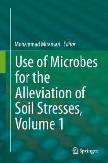 Use of Microbes for the Alleviation of Soil Stresses, Volume 1