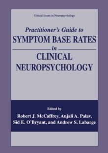 Practitioner's Guide to Symptom Base Rates in Clinical Neuropsychology