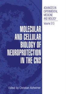 Molecular and Cellular Biology of Neuroprotection in the CNS