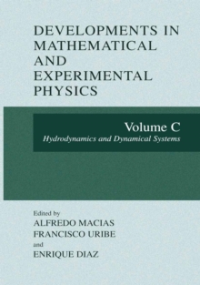 Developments in Mathematical and Experimental Physics : Volume C: Hydrodynamics and Dynamical Systems