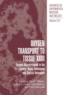 Oxygen Transport To Tissue XXIII : Oxygen Measurements in the 21st Century: Basic Techniques and Clinical Relevance