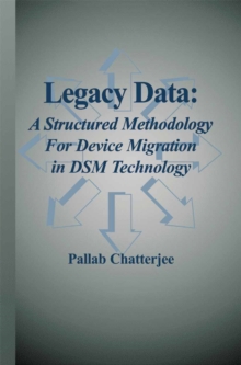 Legacy Data: A Structured Methodology for Device Migration in DSM Technology