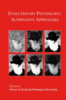 Evolutionary Psychology : Alternative Approaches