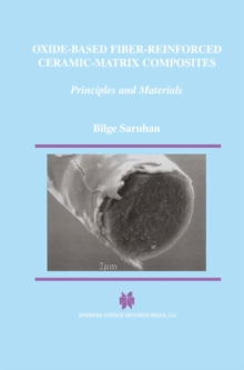 Oxide-Based Fiber-Reinforced Ceramic-Matrix Composites : Principles and Materials