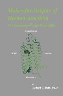 Molecular Origins of Human Attention : The Dopamine-Folate Connection