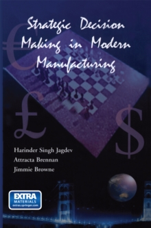 Strategic Decision Making in Modern Manufacturing