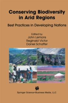 Conserving Biodiversity in Arid Regions : Best Practices in Developing Nations