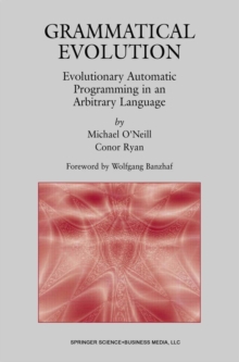 Grammatical Evolution : Evolutionary Automatic Programming in an Arbitrary Language