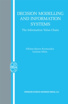 Decision Modelling and Information Systems : The Information Value Chain