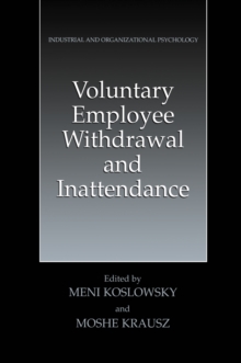 Voluntary Employee Withdrawal and Inattendance : A Current Perspective