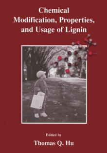 Chemical Modification, Properties, and Usage of Lignin