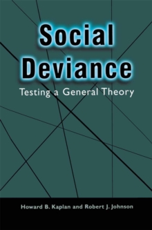 Social Deviance : Testing a General Theory