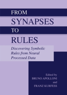 From Synapses to Rules : Discovering Symbolic Rules from Neural Processed Data