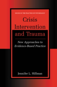 Crisis Intervention and Trauma : New Approaches to Evidence-Based Practice