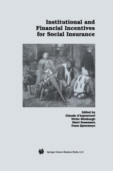 Institutional and Financial Incentives for Social Insurance