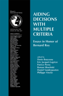 Aiding Decisions with Multiple Criteria : Essays in Honor of Bernard Roy