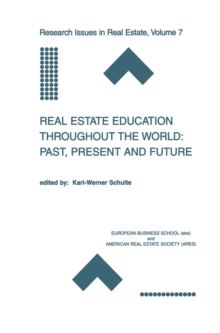 Real Estate Education Throughout the World: Past, Present and Future : Past, Present and Future