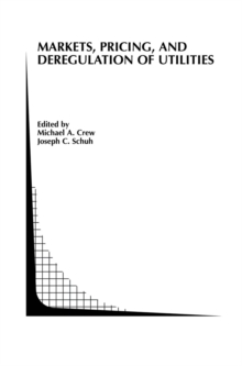 Markets, Pricing, and Deregulation of Utilities