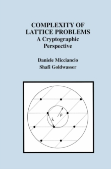 Complexity of Lattice Problems : A Cryptographic Perspective