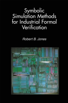 Symbolic Simulation Methods for Industrial Formal Verification