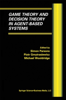 Game Theory and Decision Theory in Agent-Based Systems