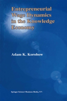 Entrepreneurial Wage Dynamics in the Knowledge Economy