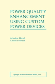 Power Quality Enhancement Using Custom Power Devices