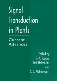 Signal Transduction in Plants : Current Advances