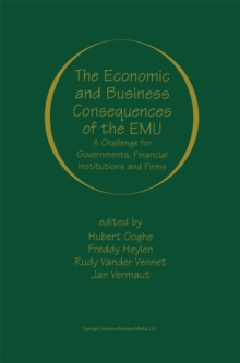 The Economic and Business Consequences of the EMU : A Challenge for Governments, Financial Institutions and Firms