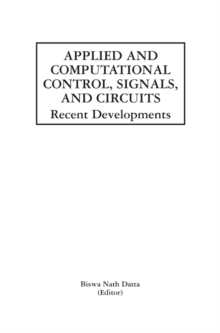 Applied and Computational Control, Signals, and Circuits : Recent Developments