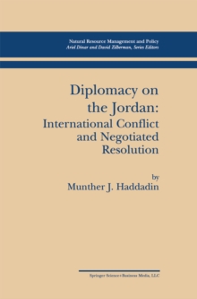 Diplomacy on the Jordan : International Conflict and Negotiated Resolution