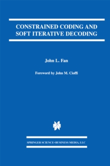 Constrained Coding and Soft Iterative Decoding