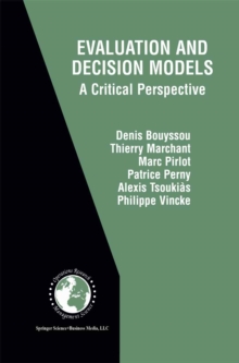 Evaluation and Decision Models : A Critical Perspective