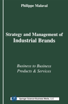 Strategy and Management of Industrial Brands : Business to Business Products and Services