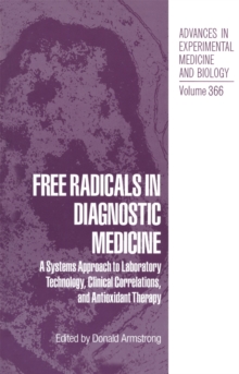 Free Radicals in Diagnostic Medicine : A Systems Approach to Laboratory Technology, Clinical Correlations, and Antioxidant Therapy