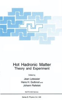 Hot Hadronic Matter : Theory and Experiment