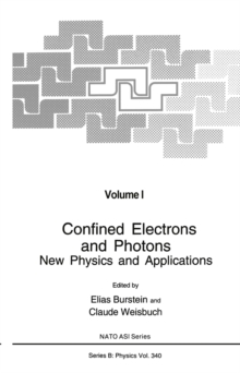 Confined Electrons and Photons : New Physics and Applications