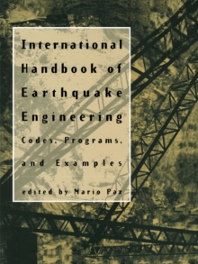 International Handbook of Earthquake Engineering : Codes, Programs, and Examples