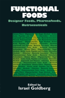 Functional Foods : Designer Foods, Pharmafoods, Nutraceuticals