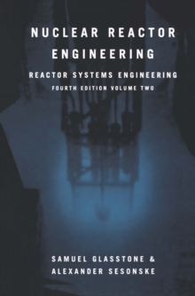 Nuclear Reactor Engineering : Reactor Systems Engineering