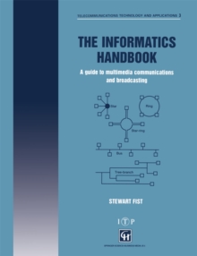 The Informatics Handbook : A guide to multimedia communications and broadcasting