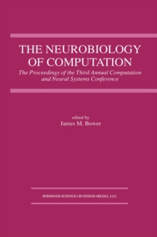 The Neurobiology of Computation : Proceedings of the Third Annual Computation and Neural Systems Conference