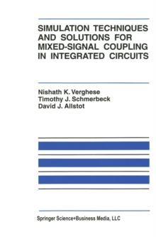 Simulation Techniques and Solutions for Mixed-Signal Coupling in Integrated Circuits